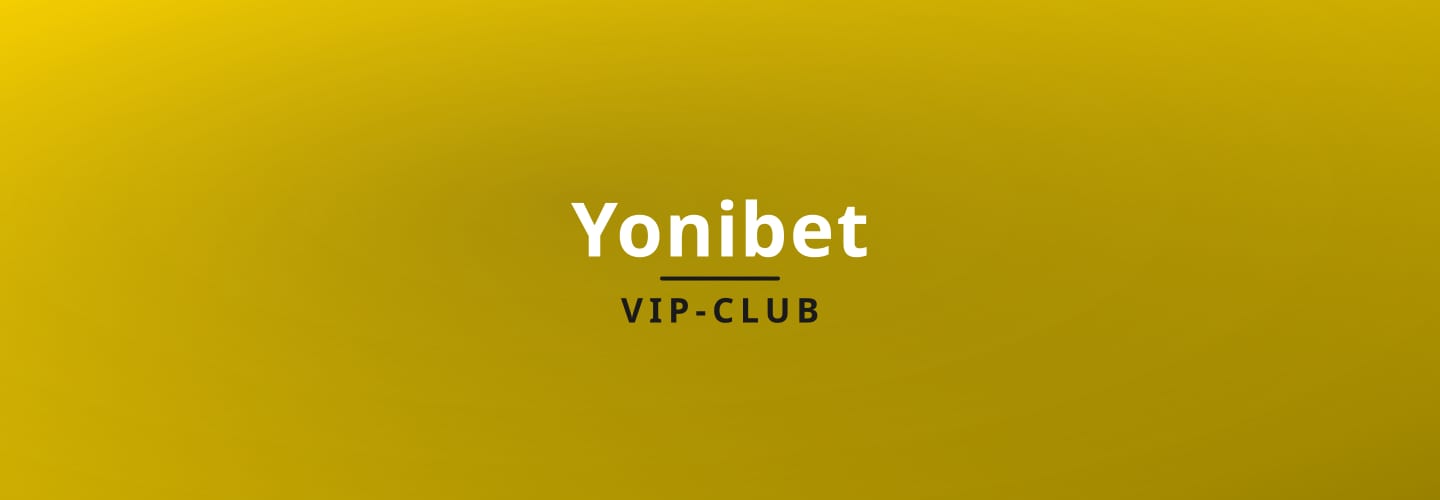 yonibet VIP program benefits