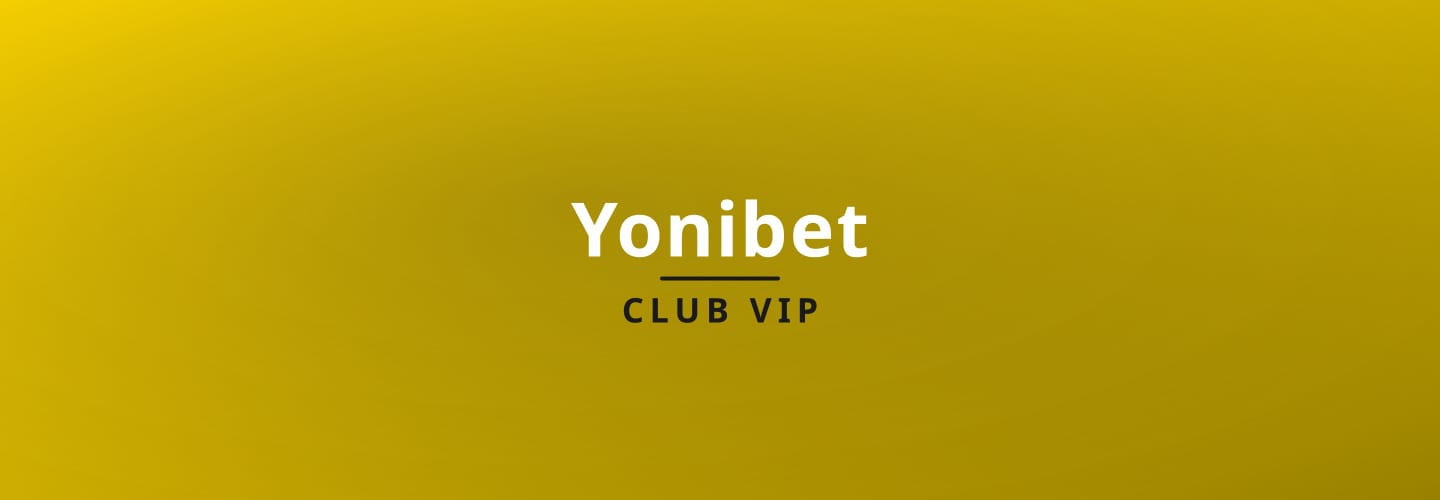 yonibet VIP program benefits